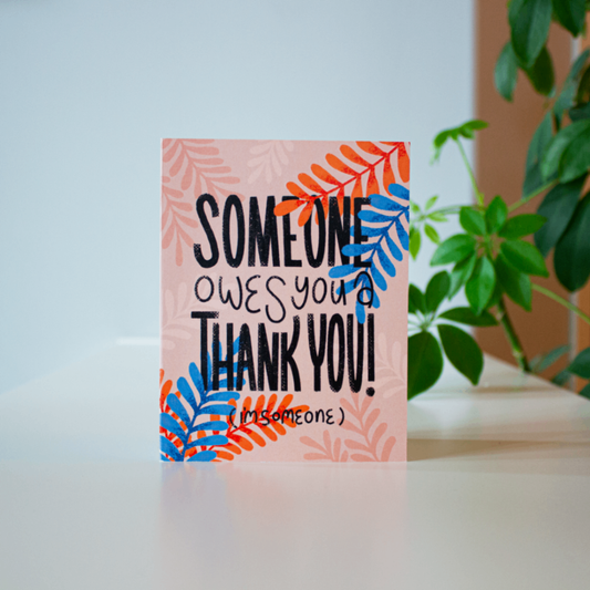 Thank You Card  — Someone Owes You a Thank You