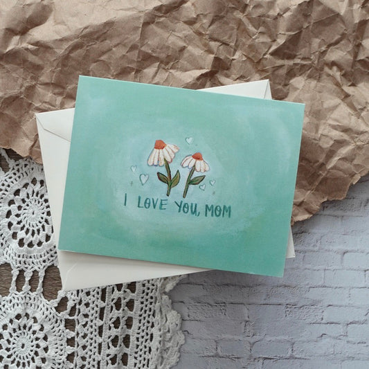 I Love You Mom Card