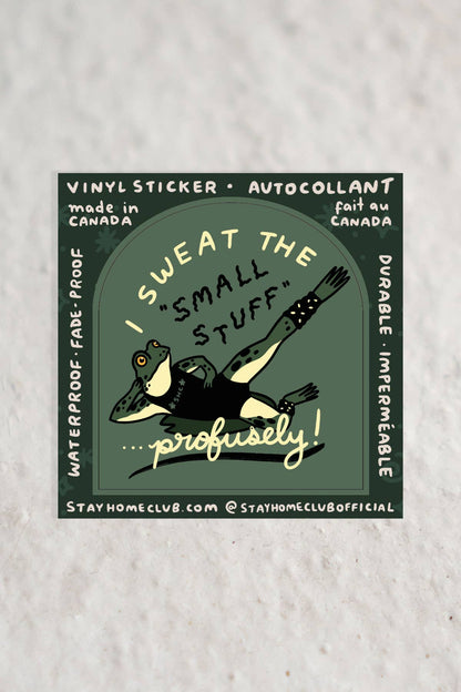 Sweat the Small Stuff Sticker | Waterproof Vinyl Sticker