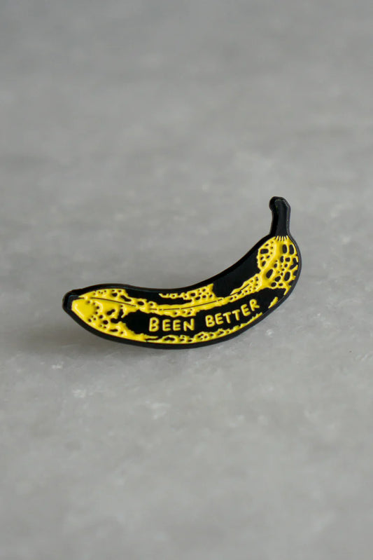 Been Better | Pin
